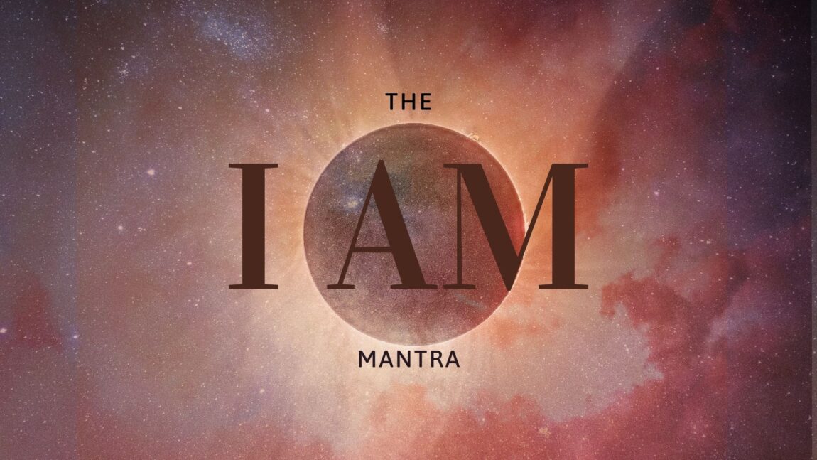 The I AM mantra