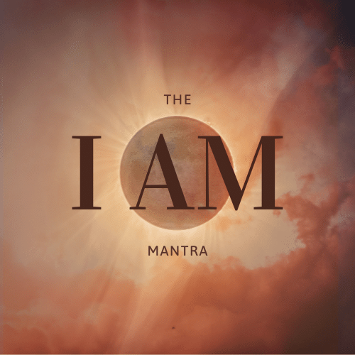 I AM MANTRA